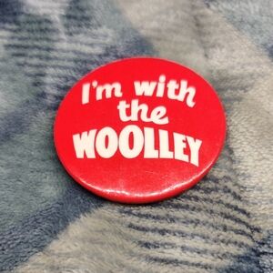 Vintage Fan Pin "I'm with the WOOLLEY" Pinback Button
